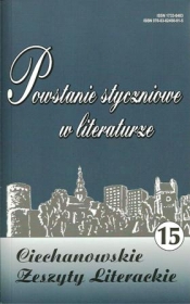 Ciechanowskie Zeszyty Literackie 15 Powstanie styczniowe w literaturze